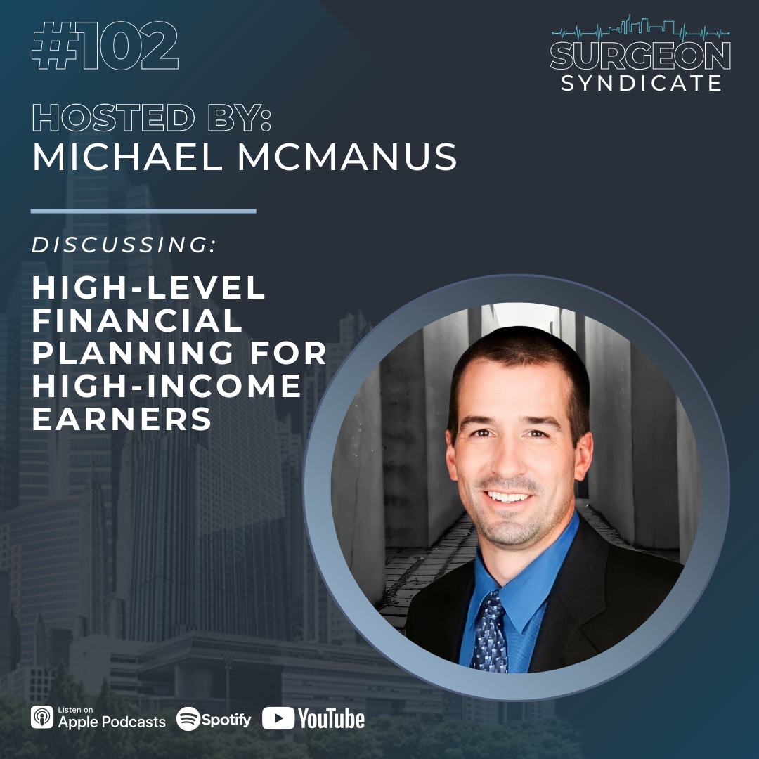Ep102: High-Level Financial Planning for High-Income Earners